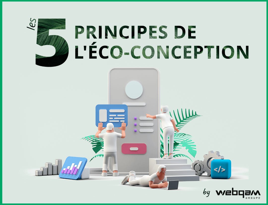 Les 5 principes de l'éco-conception par Webqam Groupe